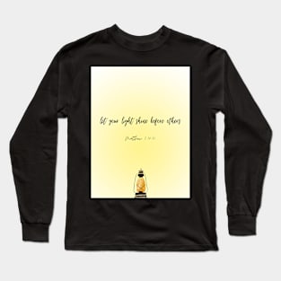 Let your light shine before others  | Bible verse Long Sleeve T-Shirt